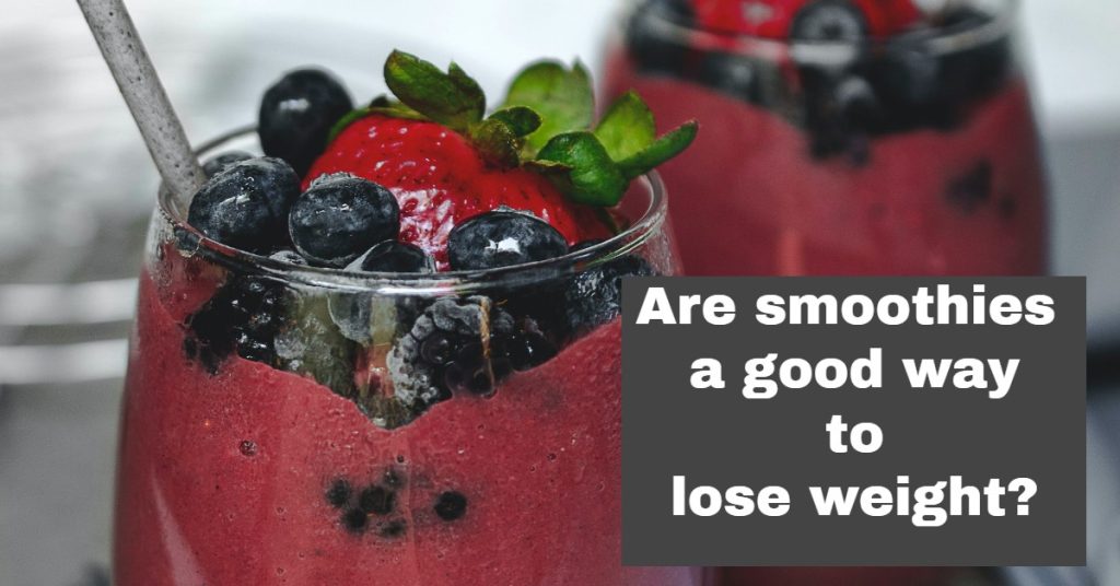 Are smoothies a good way to lose weight?
